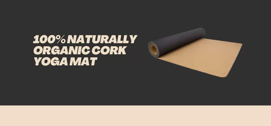 Best 100% Naturally Organic Cork Yoga Mat